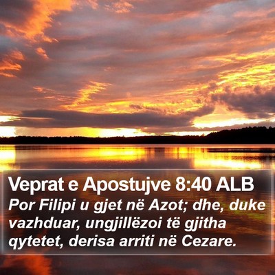 Veprat e Apostujve 8:40 ALB Bible Verse Image