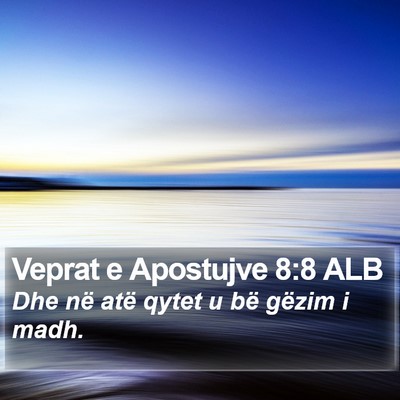Veprat e Apostujve 8:8 ALB Bible Verse Image
