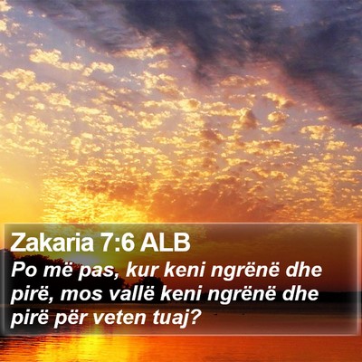 Zakaria 7:6 ALB Bible Verse Image