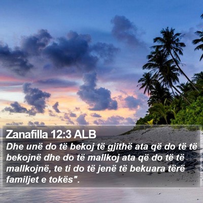 Zanafilla 12:3 ALB Bible Verse Image