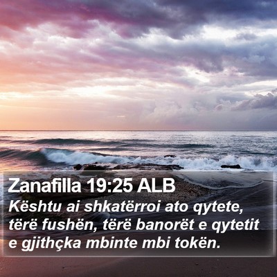 Zanafilla 19:25 ALB Bible Verse Image