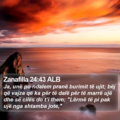 Zanafilla 24:43 ALB Bible Verse Image