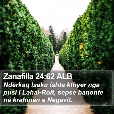 Zanafilla 24:62 ALB Bible Verse Image