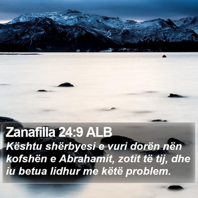 Zanafilla 24:9 ALB Bible Verse Image