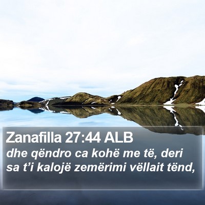 Zanafilla 27:44 ALB Bible Verse Image