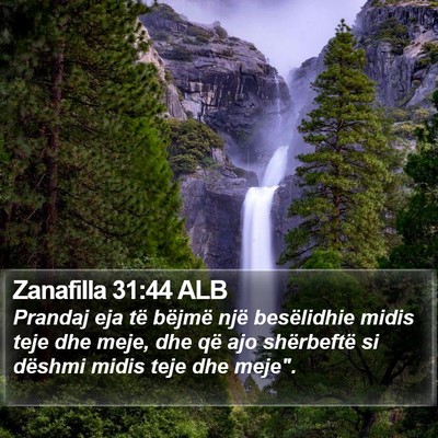 Zanafilla 31:44 ALB Bible Verse Image