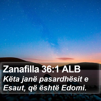Zanafilla 36:1 ALB Bible Verse Image