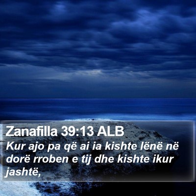 Zanafilla 39:13 ALB Bible Verse Image