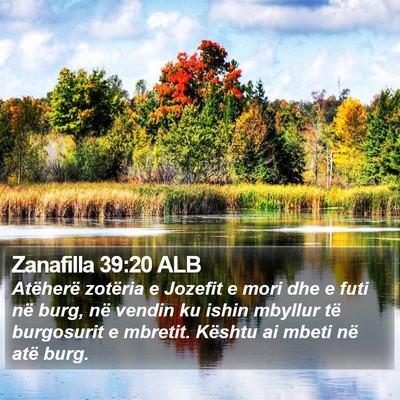 Zanafilla 39:20 ALB Bible Verse Image
