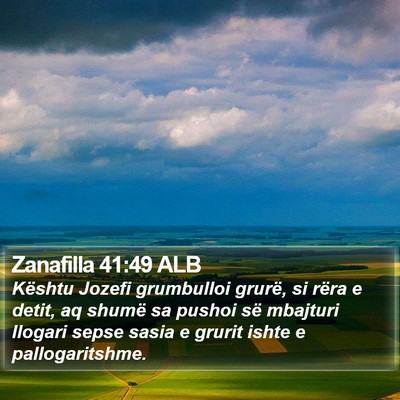 Zanafilla 41:49 ALB Bible Verse Image