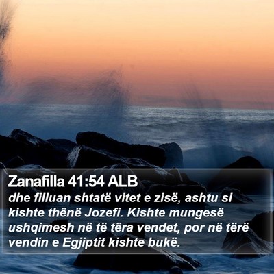 Zanafilla 41:54 ALB Bible Verse Image