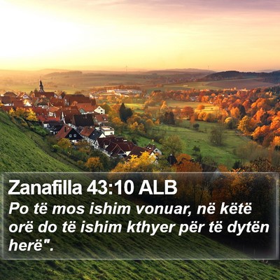 Zanafilla 43:10 ALB Bible Verse Image