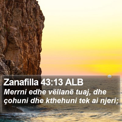 Zanafilla 43:13 ALB Bible Verse Image