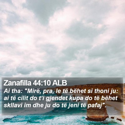 Zanafilla 44:10 ALB Bible Verse Image