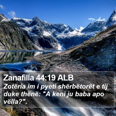 Zanafilla 44:19 ALB Bible Verse Image