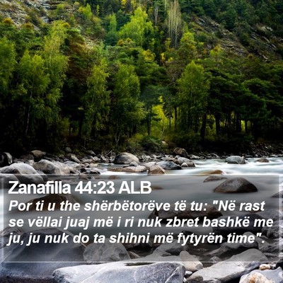 Zanafilla 44:23 ALB Bible Verse Image