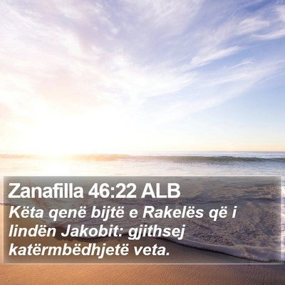 Zanafilla 46:22 ALB Bible Verse Image