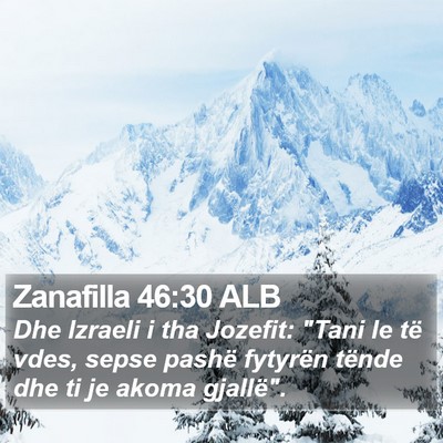 Zanafilla 46:30 ALB Bible Verse Image