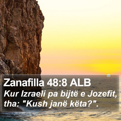 Zanafilla 48:8 ALB Bible Verse Image