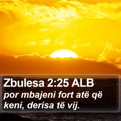 Zbulesa 2:25 ALB Bible Verse Image