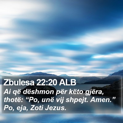 Zbulesa 22:20 ALB Bible Verse Image
