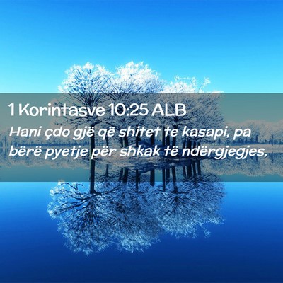 Picture 02 - 1 Korintasve 10:25 ALB - Hani çdo gjë që shitet te kasapi, pa bërë - Bible Verse Picture