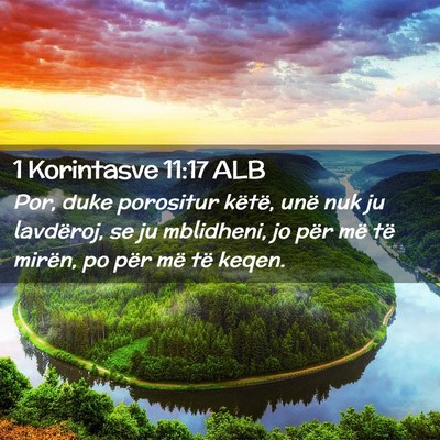 Picture 02 - 1 Korintasve 11:17 ALB - Por, duke porositur këtë, unë nuk ju - Bible Verse Picture