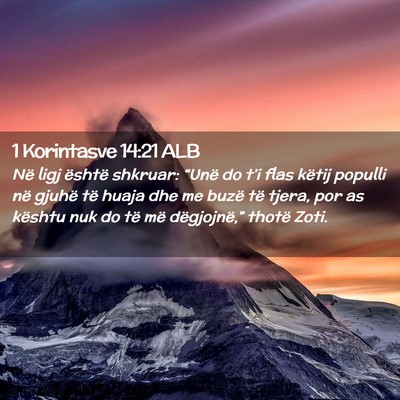 Picture 02 - 1 Korintasve 14:21 ALB - Në ligj është shkruar: “Unë do t’i flas - Bible Verse Picture