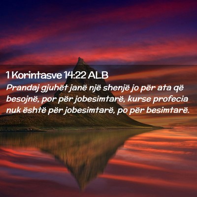 Picture 02 - 1 Korintasve 14:22 ALB - Prandaj gjuhët janë një shenjë jo për ata - Bible Verse Picture