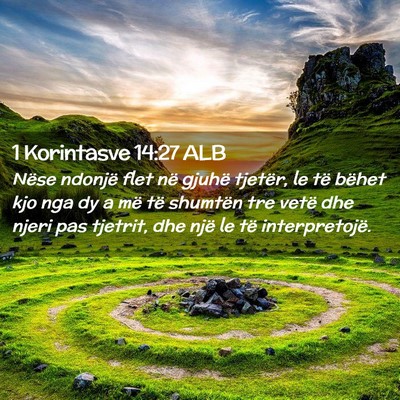 Picture 02 - 1 Korintasve 14:27 ALB - Nëse ndonjë flet në gjuhë tjetër, le të - Bible Verse Picture