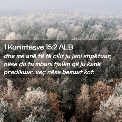 Picture 02 - 1 Korintasve 15:2 ALB - dhe me anë të të cilit ju jeni shpëtuar, - Bible Verse Picture