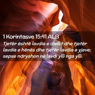 Picture 02 - 1 Korintasve 15:41 ALB - Tjetër është lavdia e diellit dhe tjetër - Bible Verse Picture