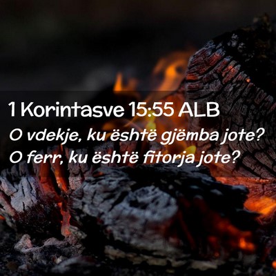 Picture 02 - 1 Korintasve 15:55 ALB - O vdekje, ku është gjëmba jote? O ferr, ku - Bible Verse Picture