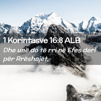 Picture 02 - 1 Korintasve 16:8 ALB - Dhe unë do të rri në Efes deri për - Bible Verse Picture