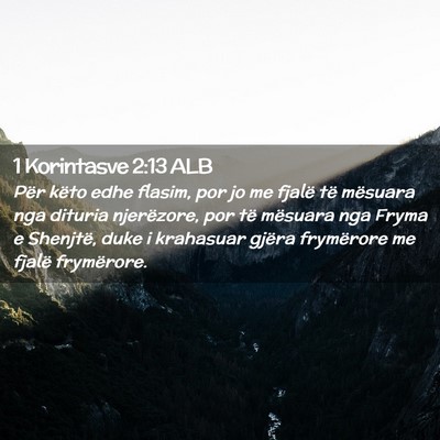 Picture 02 - 1 Korintasve 2:13 ALB - Për këto edhe flasim, por jo me fjalë të - Bible Verse Picture