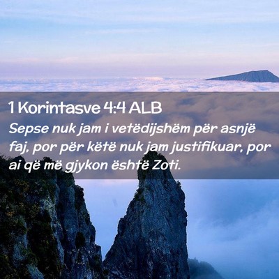 Picture 02 - 1 Korintasve 4:4 ALB - Sepse nuk jam i vetëdijshëm për asnjë faj, - Bible Verse Picture