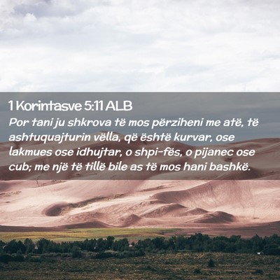Picture 02 - 1 Korintasve 5:11 ALB - Por tani ju shkrova të mos përziheni me atë, - Bible Verse Picture