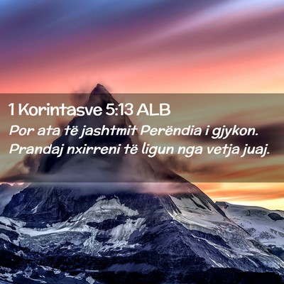 Picture 02 - 1 Korintasve 5:13 ALB - Por ata të jashtmit Perëndia i gjykon. Prandaj - Bible Verse Picture