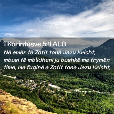 Picture 02 - 1 Korintasve 5:4 ALB - Në emër të Zotit tonë Jezu Krisht, mbasi të - Bible Verse Picture