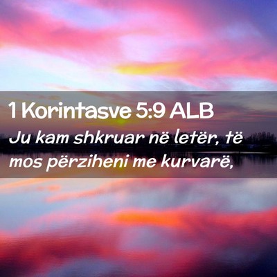 Picture 02 - 1 Korintasve 5:9 ALB - Ju kam shkruar në letër, të mos përziheni me - Bible Verse Picture