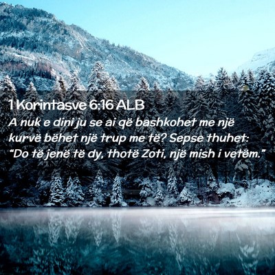 Picture 02 - 1 Korintasve 6:16 ALB - A nuk e dini ju se ai që bashkohet me një - Bible Verse Picture