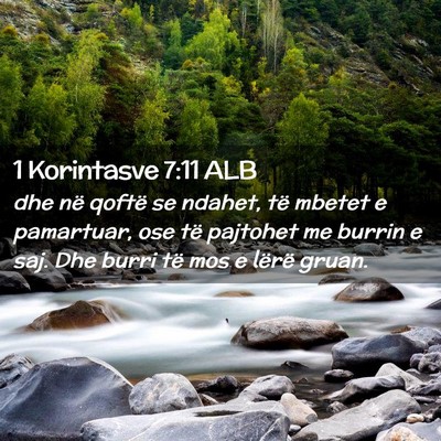 Picture 02 - 1 Korintasve 7:11 ALB - dhe në qoftë se ndahet, të mbetet e pamartuar, - Bible Verse Picture