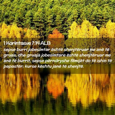 Picture 02 - 1 Korintasve 7:14 ALB - sepse burri jobesimtar është shenjtëruar me - Bible Verse Picture