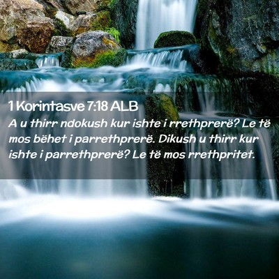 Picture 02 - 1 Korintasve 7:18 ALB - A u thirr ndokush kur ishte i rrethprerë? Le të - Bible Verse Picture