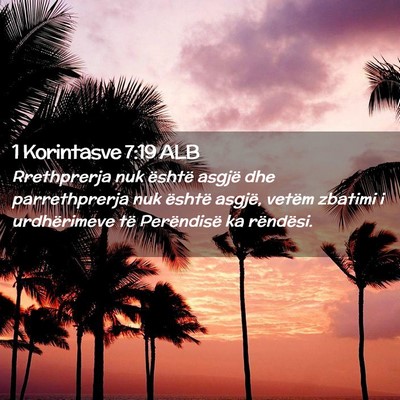Picture 02 - 1 Korintasve 7:19 ALB - Rrethprerja nuk është asgjë dhe parrethprerja - Bible Verse Picture