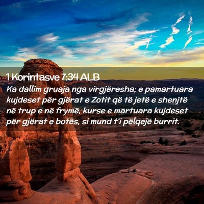 Picture 02 - 1 Korintasve 7:34 ALB - Ka dallim gruaja nga virgjëresha; e pamartuara - Bible Verse Picture