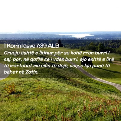 Picture 02 - 1 Korintasve 7:39 ALB - Gruaja është e lidhur për sa kohë rron burri - Bible Verse Picture