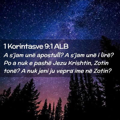 Picture 02 - 1 Korintasve 9:1 ALB - A s’jam unë apostull? A s’jam unë i lirë? - Bible Verse Picture