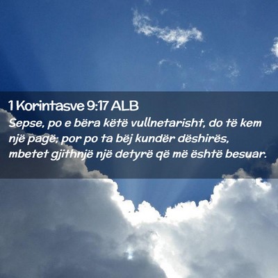 Picture 02 - 1 Korintasve 9:17 ALB - Sepse, po e bëra këtë vullnetarisht, do të - Bible Verse Picture