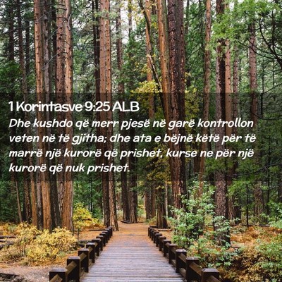 Picture 02 - 1 Korintasve 9:25 ALB - Dhe kushdo që merr pjesë në garë kontrollon - Bible Verse Picture